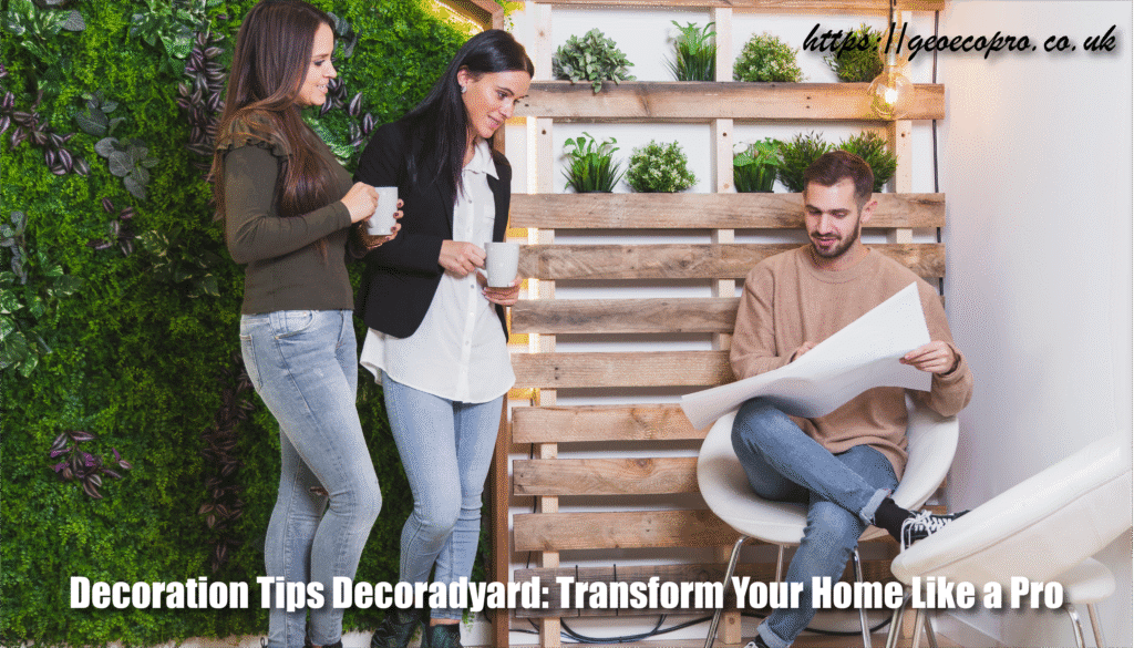 Decoration Tips Decoradyard: Transform Your Home Like a Pro Decoration Tips Decoradyard: Transform Your Home Like a Pro