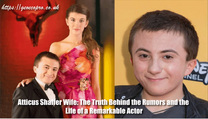 Atticus Shaffer Wife: The Truth Behind the Rumors and the Life of a Remarkable Actor