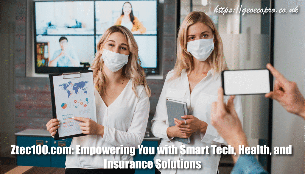 Ztec100.com: Empowering You with Smart Tech, Health, and Insurance Solutions Ztec100.com: Empowering You with Smart Tech, Health, and Insurance Solutions